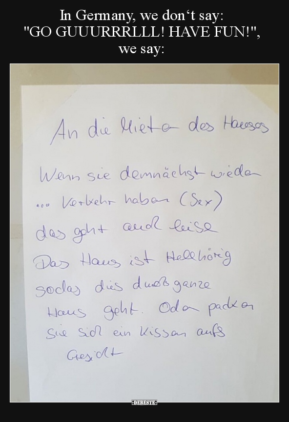 In Germany, we don‘t say: "GO GUUURRRLLL! HAVE FUN!", we.. - Lustige Bilder | DEBESTE.de