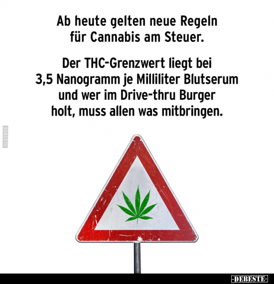 Ab heute gelten neue Regeln für Cannabis.. - Lustige Bilder | DEBESTE.de