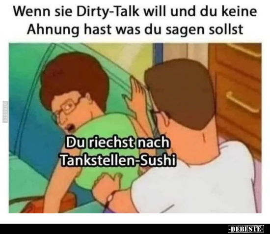 Wenn sie Dirty-Talk will und du keine Ahnung hast was.. - Lustige Bilder | DEBESTE.de