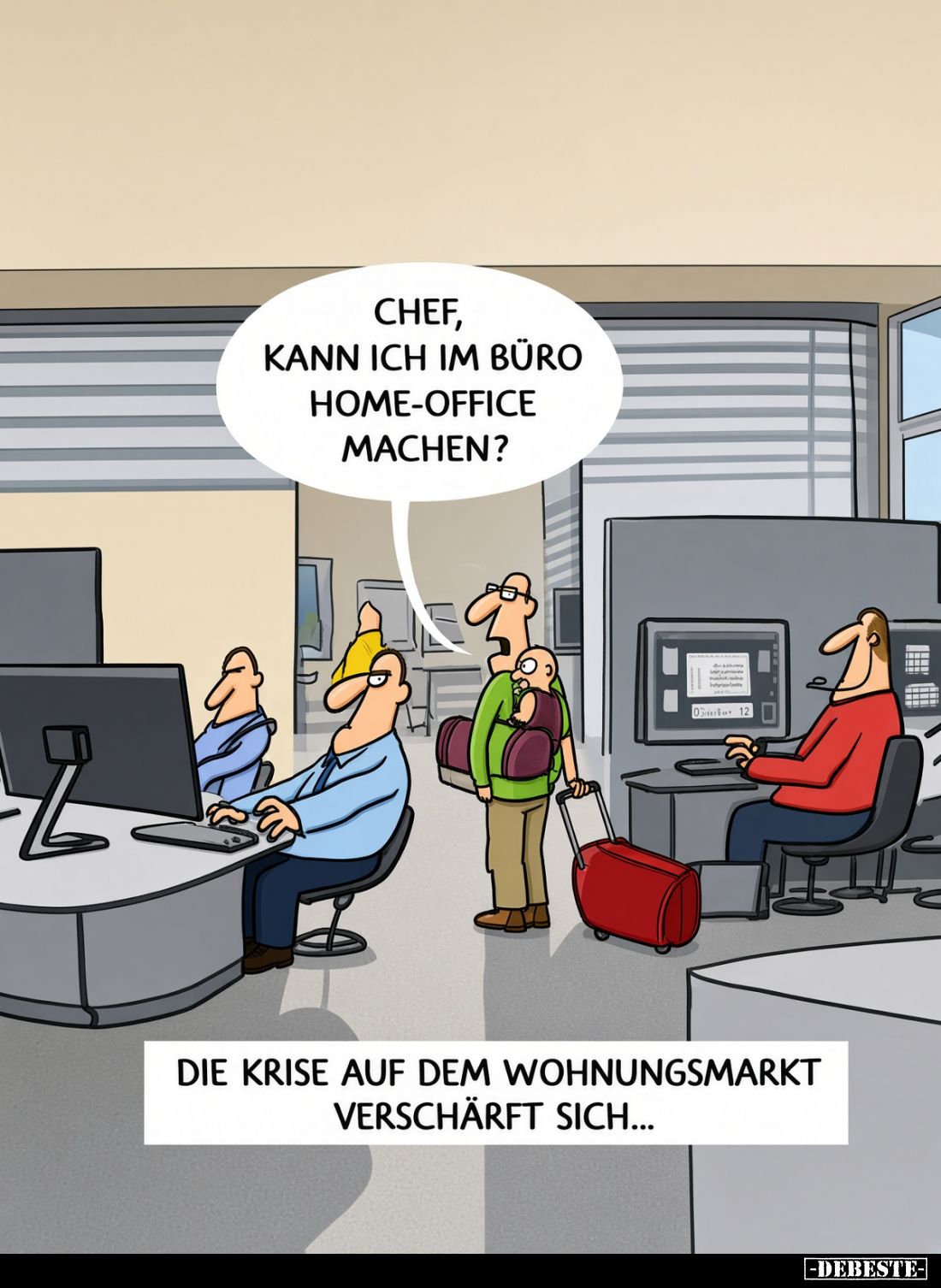 Die Krise auf dem Wohnungsmarkt verschärft sich... - 
Chef, kann ich im Bürohome-Office machen?
