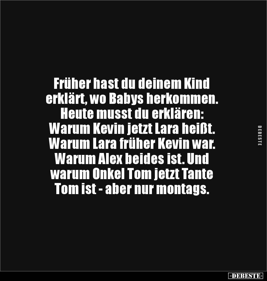 Früher hast du deinem Kind erklärt, wo Babys.. - Lustige Bilder | DEBESTE.de