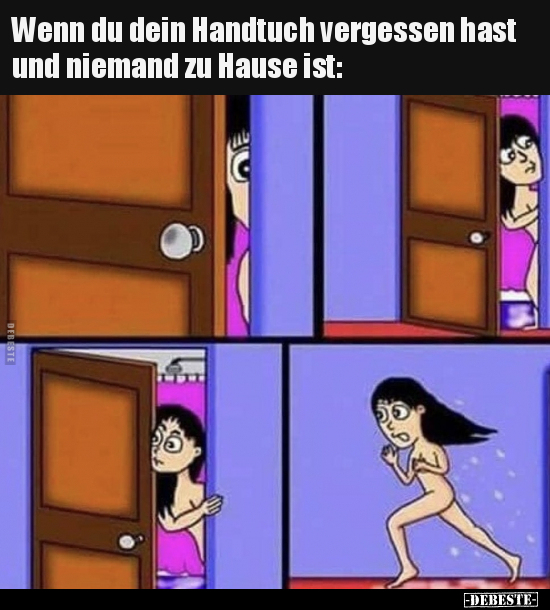 Wenn du dein Handtuch vergessen hast und niemand zu Hause.. - Lustige Bilder | DEBESTE.de