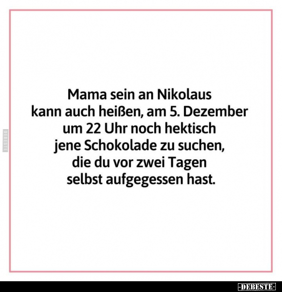 Mama sein an Nikolaus kann auch heißen.. - Lustige Bilder | DEBESTE.de