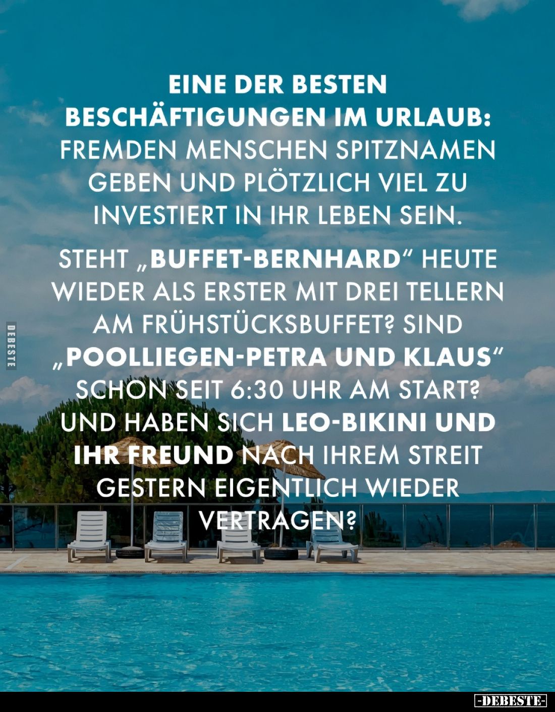 Eine der besten Beschäftigungen im Urlaub:
Fremden Menschen Spitznamen geben und plötzlich viel zu investieren in ihr Leben ...