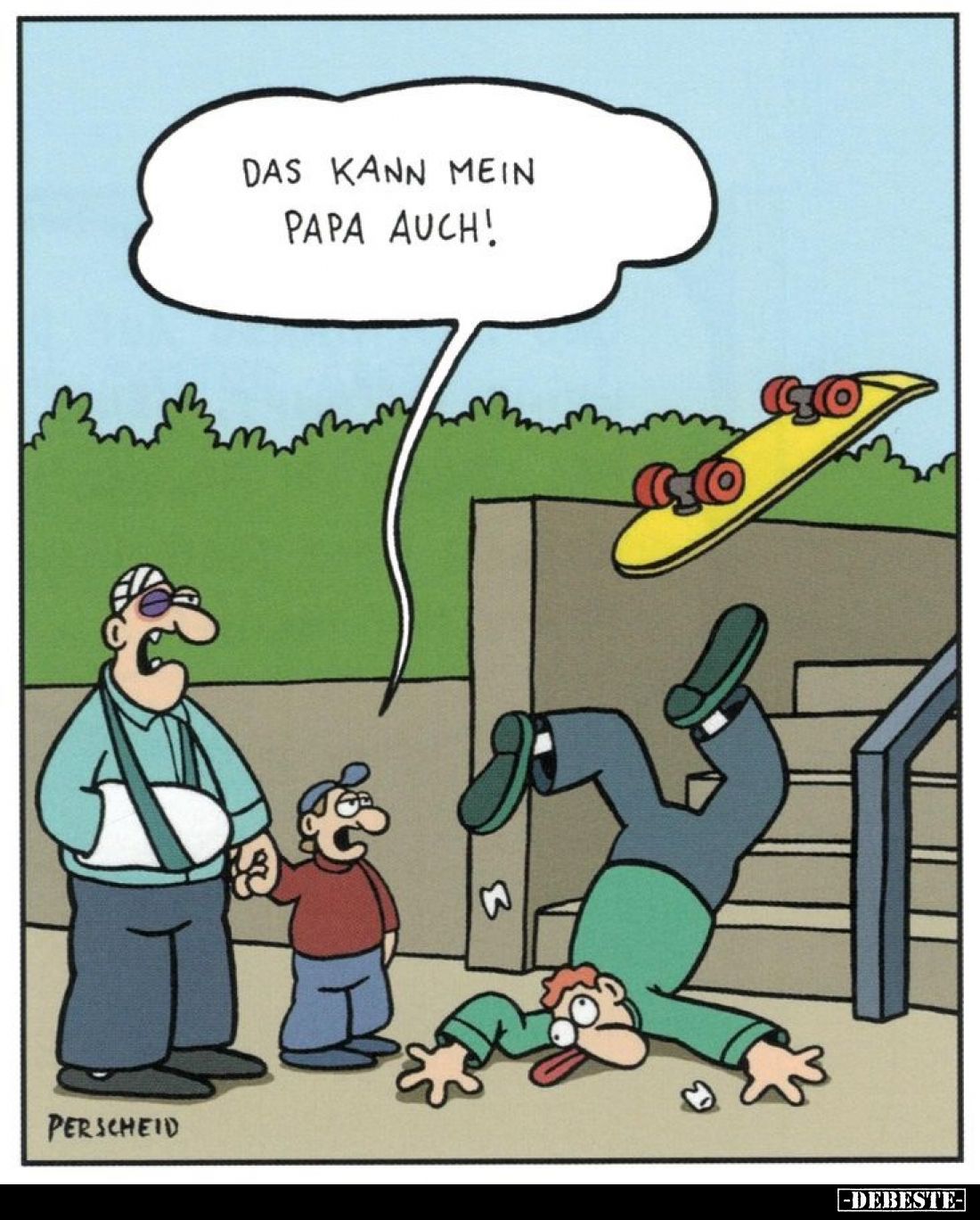 Das kann mein Papa auch!