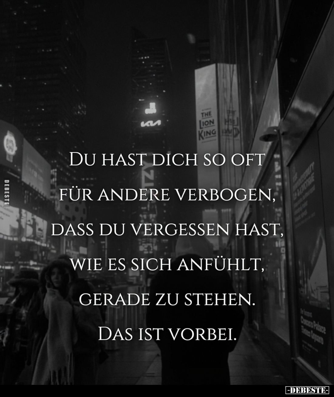 Du hast dich so oft für andere verbogen, dass du vergessen hast, wie es sich anfühlt, gerade zu stehen.
Das ist vorbei.