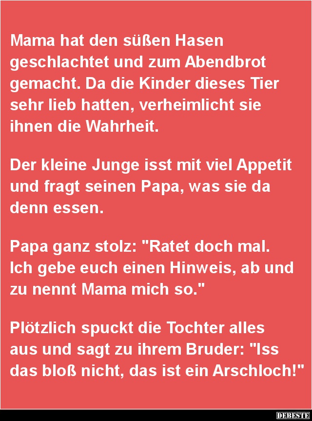 Mama hat den süßen Hasen geschlachtet.. - Lustige Bilder | DEBESTE.de
