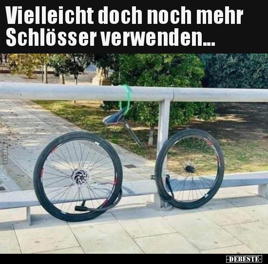 Vielleicht doch noch mehr Schlösser verwenden...