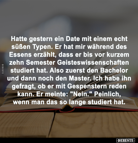 Hatte gestern ein Date mit einem echt süßen Typen.. - Lustige Bilder | DEBESTE.de