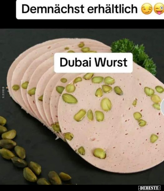 Demnächst erhältlich Dubai Wurst.. - Lustige Bilder | DEBESTE.de