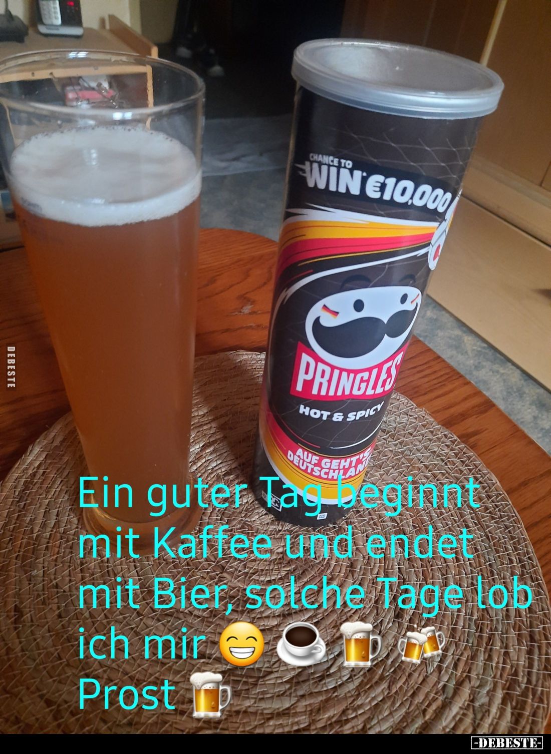 Ein guter Tag beginnt mit Kaffee und endet mit Bier, solche Tage lob ich mir.
Prost!