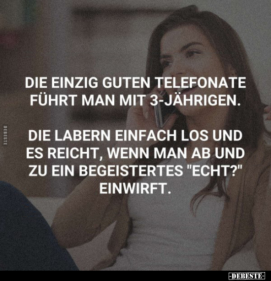 Die einzig guten Telefonate führt man mit 3-jährigen.. - Lustige Bilder | DEBESTE.de