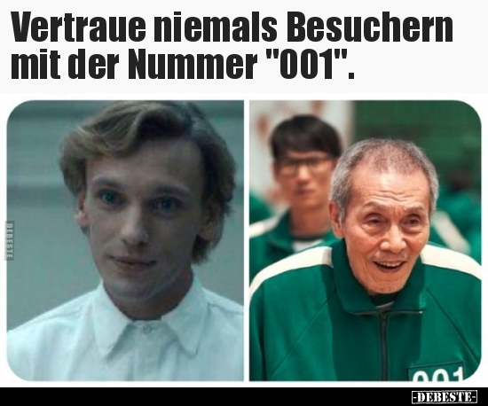 Vertraue niemals Besuchern mit der Nummer "001".