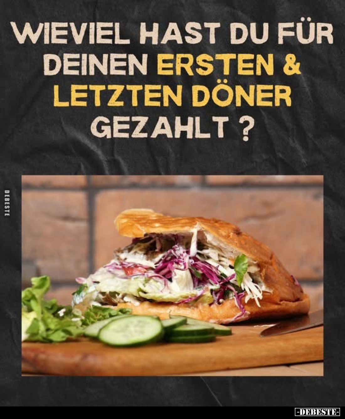 Wieviel hast du für deinen ersten & letzten Döner gezahlt?