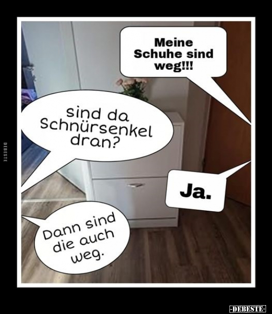 Meine Schuhe sind weg!!!.. - Lustige Bilder | DEBESTE.de