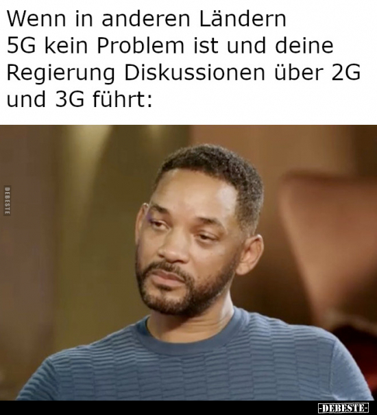 Wenn in anderen Ländern 5G kein Problem ist und deine.. - Lustige Bilder | DEBESTE.de