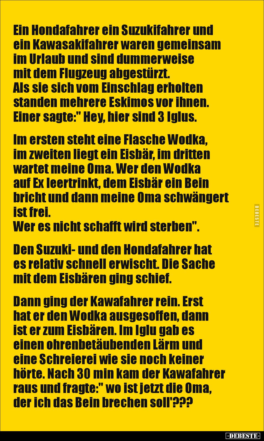 Ein Hondafahrer ein Suzukifahrer und ein Kawasakifahrer waren gemeinsam im Urlaub und sind dummerweise mit dem Flugzeug abges...