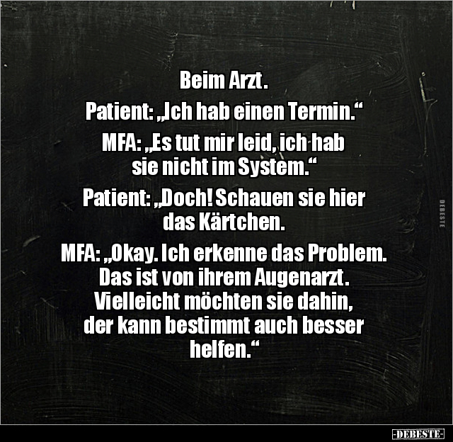 Beim Arzt. Patient: "Ich hab einen Termin..." - Lustige Bilder | DEBESTE.de