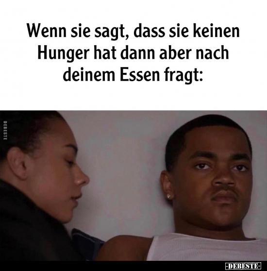 Wenn sie sagt, dass sie keinen Hunger hat dann aber nach.. - Lustige Bilder | DEBESTE.de