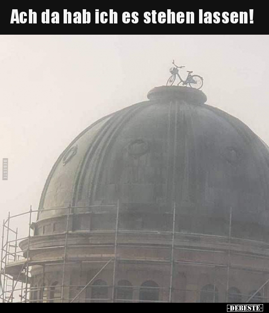 Ach da hab ich es stehen lassen!..
