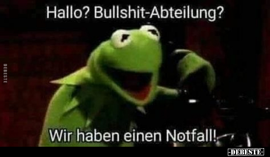 Hallo? Bullshit-Abteilung? Wir haben einen Notfall!.. - Lustige Bilder | DEBESTE.de