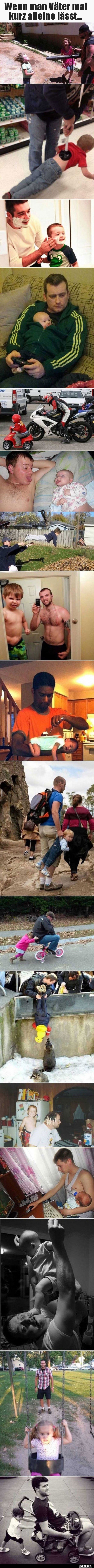 Wenn man Väter mal kurz alleine lässt...