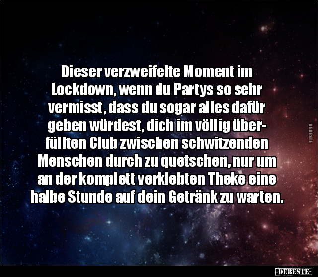 Dieser verzweifelte Moment im Lockdown, wenn du Partys so.. - Lustige Bilder | DEBESTE.de
