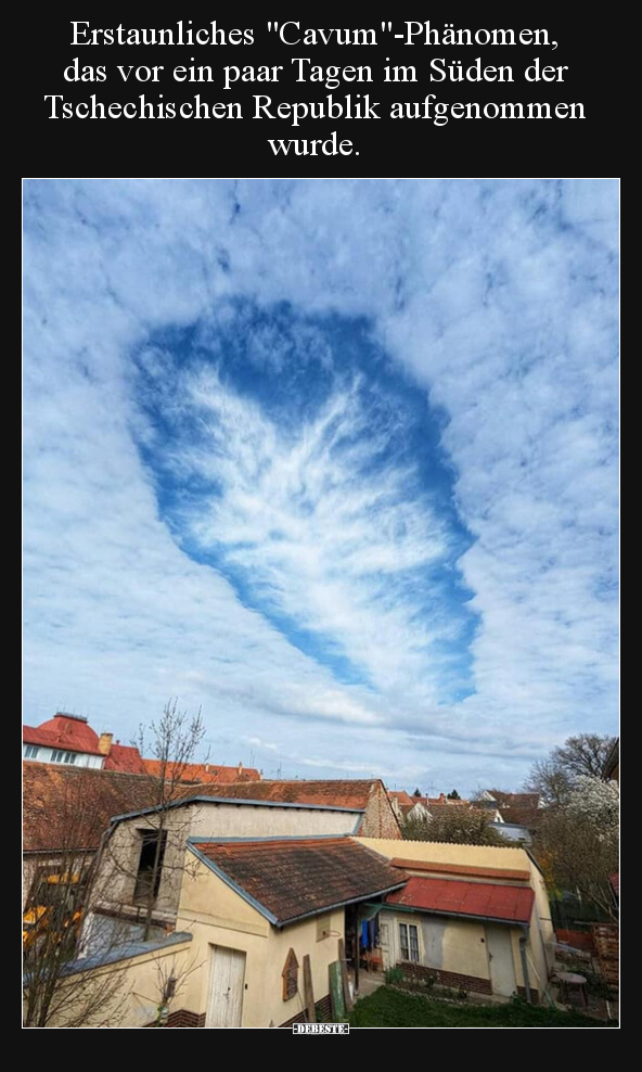 Erstaunliches "Cavum"-Phänomen, das vor ein paar Tagen im.. - Lustige Bilder | DEBESTE.de