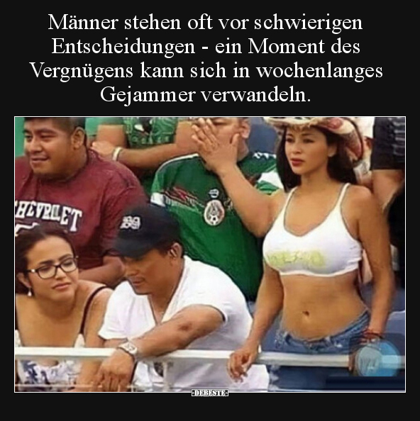 Männer stehen oft vor schwierigen Entscheidungen...