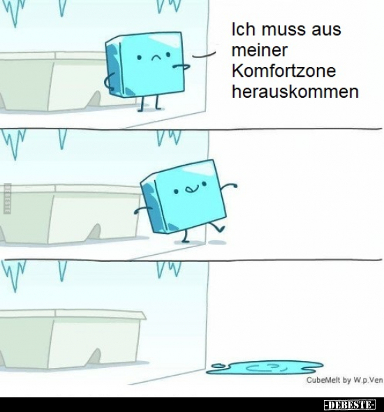 Ich muss aus meiner Komfortzone herauskommen