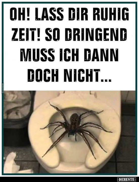 Oh! Lass dir ruhig Zeit!.. - Lustige Bilder | DEBESTE.de