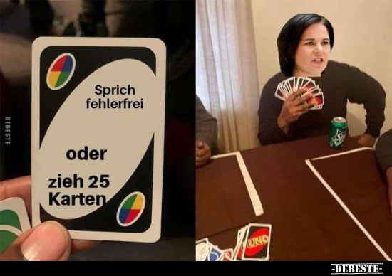 Sprich fehlerfrei oder zieh 25 Karten.. - Lustige Bilder | DEBESTE.de