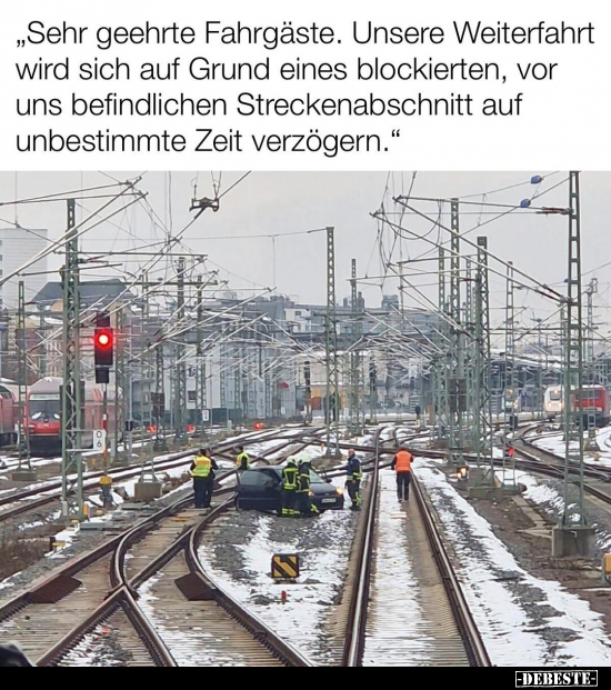 "Sehr geehrte Fahrgäste. Unsere Weiterfahrt wird sich auf.." - Lustige Bilder | DEBESTE.de