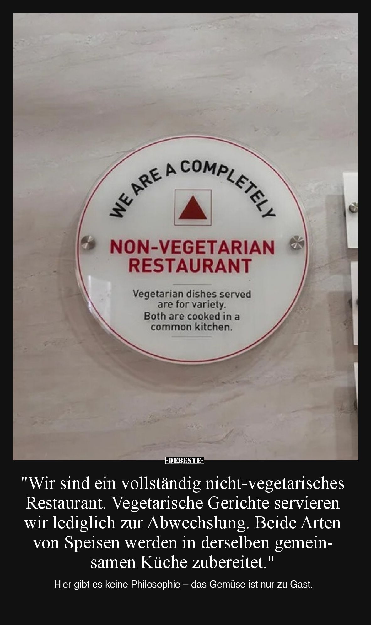 "Wir sind ein vollständig nicht-vegetarisches Restaurant..." - Lustige Bilder | DEBESTE.de