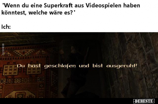 "Wenn du eine Superkraft aus Videospielen haben könntest.." - Lustige Bilder | DEBESTE.de
