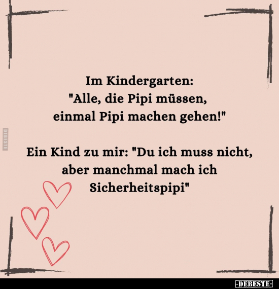 Im Kindergarten: "Alle, die Pipi müssen, einmal Pipi machen.." - Lustige Bilder | DEBESTE.de