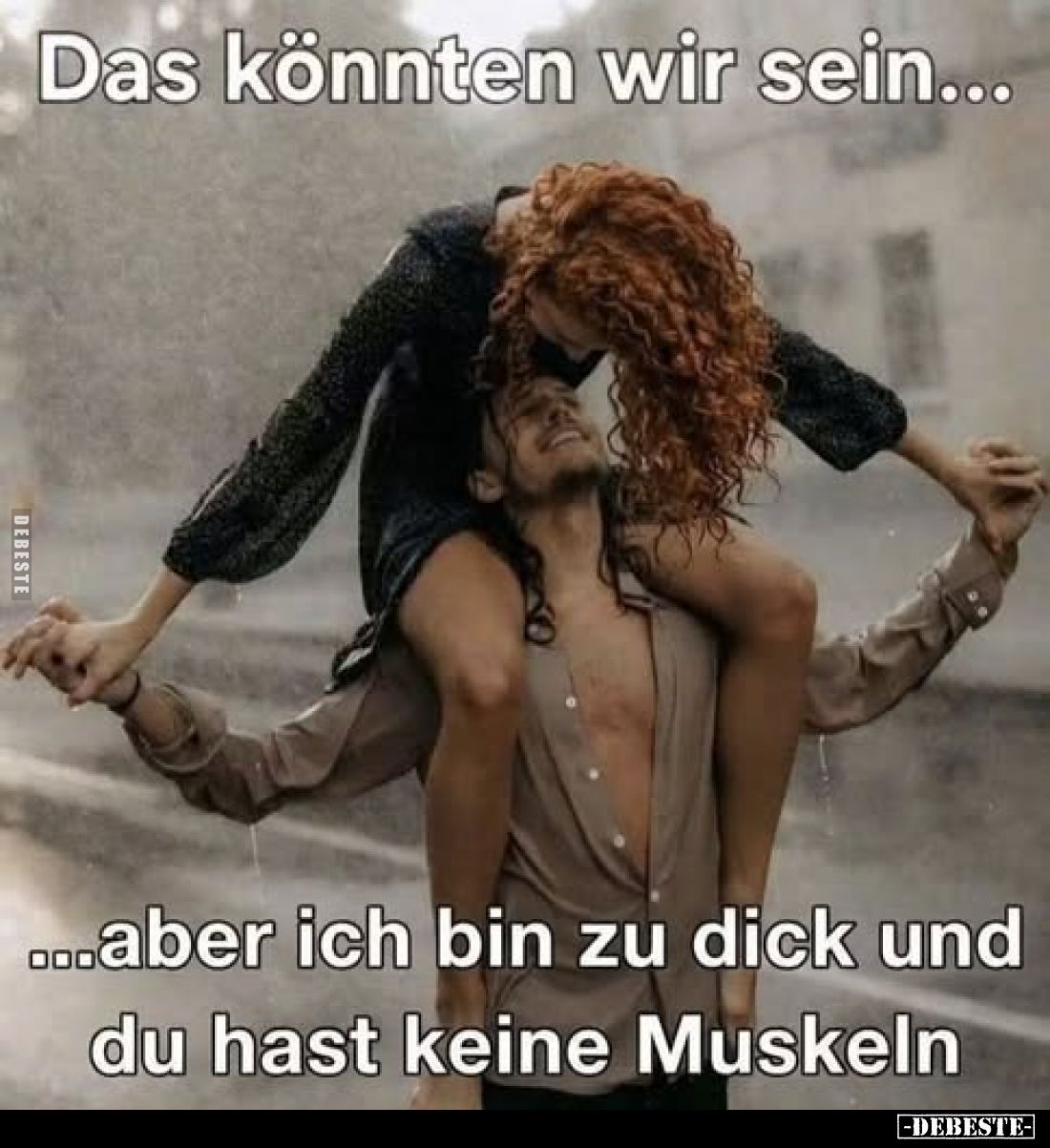Das könnten wir sein... ...aber ich bin zu dick und du hast.. - Lustige Bilder | DEBESTE.de