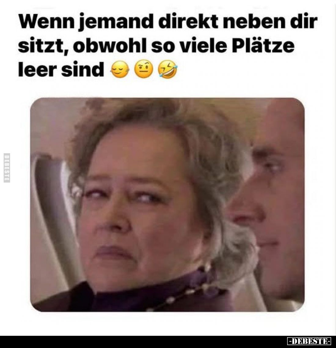 Wenn jemand direkt neben dir sitzt, obwohl so viele Plätze leer sind