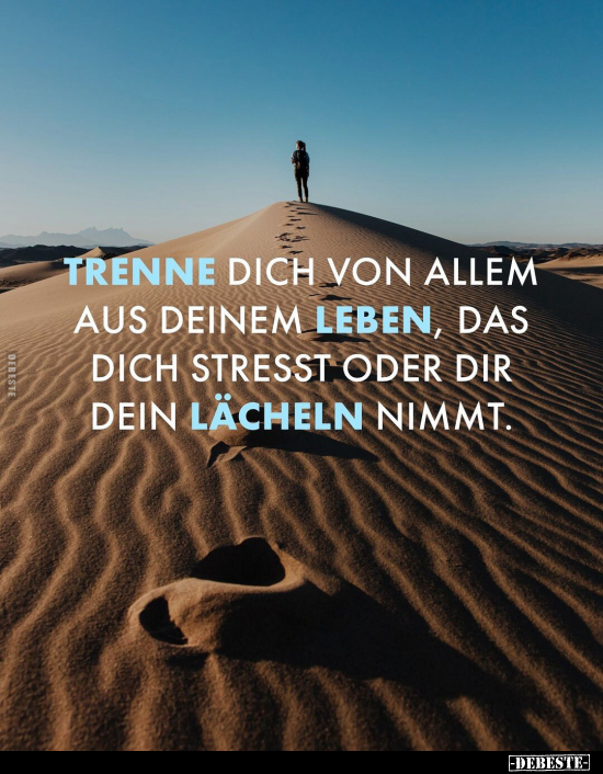 Trenne dich von allem aus deinem Leben, das dich stresst.. - Lustige Bilder | DEBESTE.de