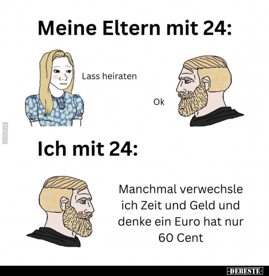 Ich mit 24: Manchmal verwechsle ich Zeit und Geld.. - Lustige Bilder | DEBESTE.de