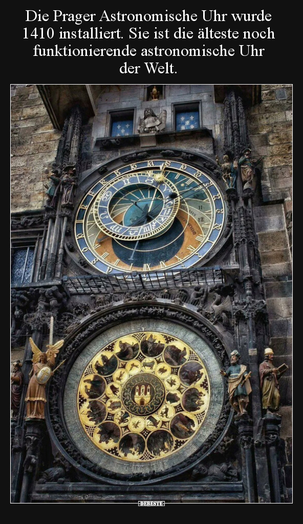 Die Prager Astronomische Uhr wurde 1410 installiert. Sie.. - Lustige Bilder | DEBESTE.de