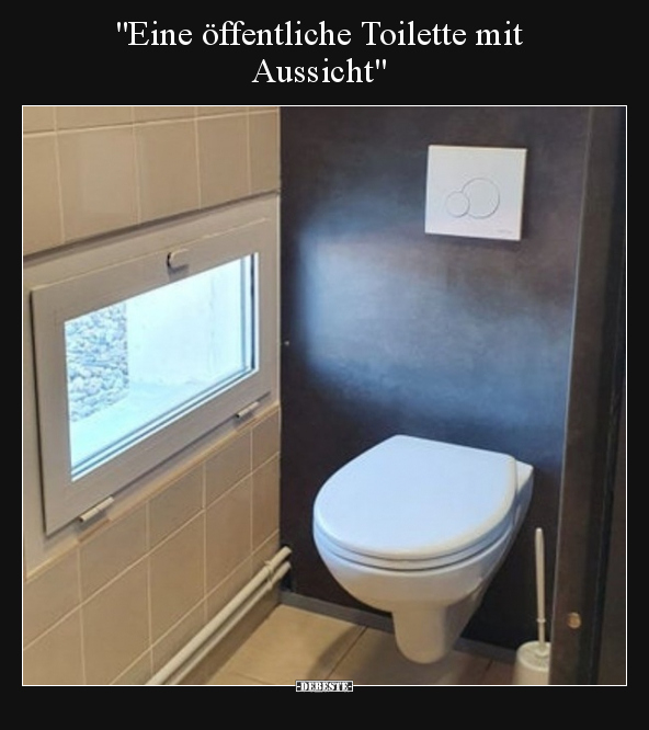 "Eine öffentliche Toilette mit Aussicht".. - Lustige Bilder | DEBESTE.de