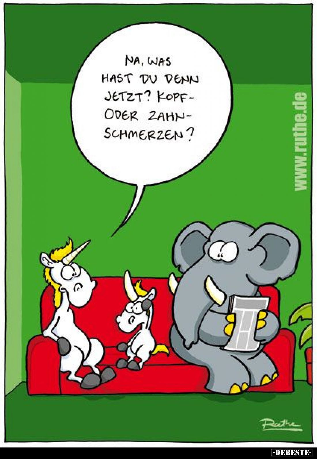 Na, was hast du denn jetzt? Kopf- oder Zahnschmerzen?