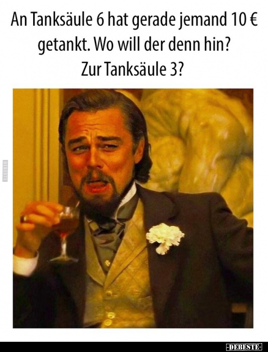 An Tanksäule 6 hat gerade jemand 10 € getankt.. - Lustige Bilder | DEBESTE.de