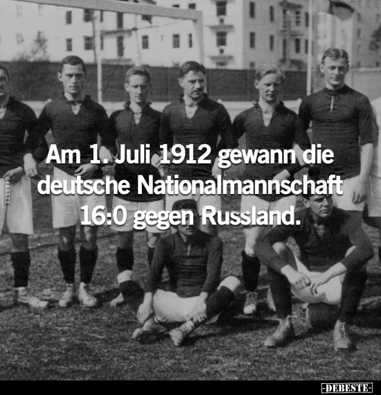 Am 1. Juli 1912 gewann die deutsche Nationalmannschaft.. - Lustige Bilder | DEBESTE.de