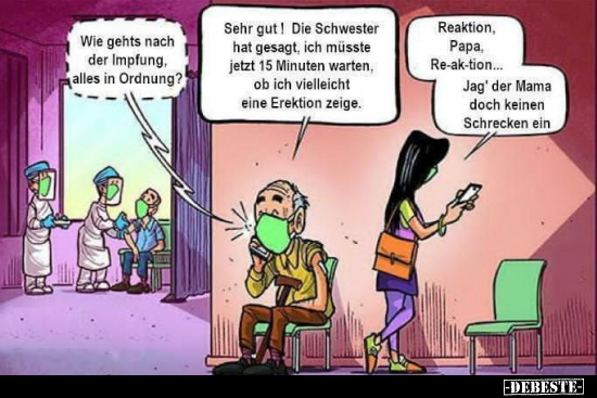 Wie gehts nach der Impfung, alles in Ordnung?.. - Lustige Bilder | DEBESTE.de