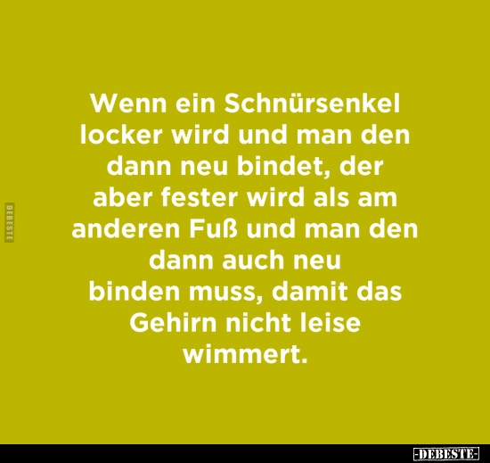 Wenn ein Schnürsenkel locker wird und man den dann neu..