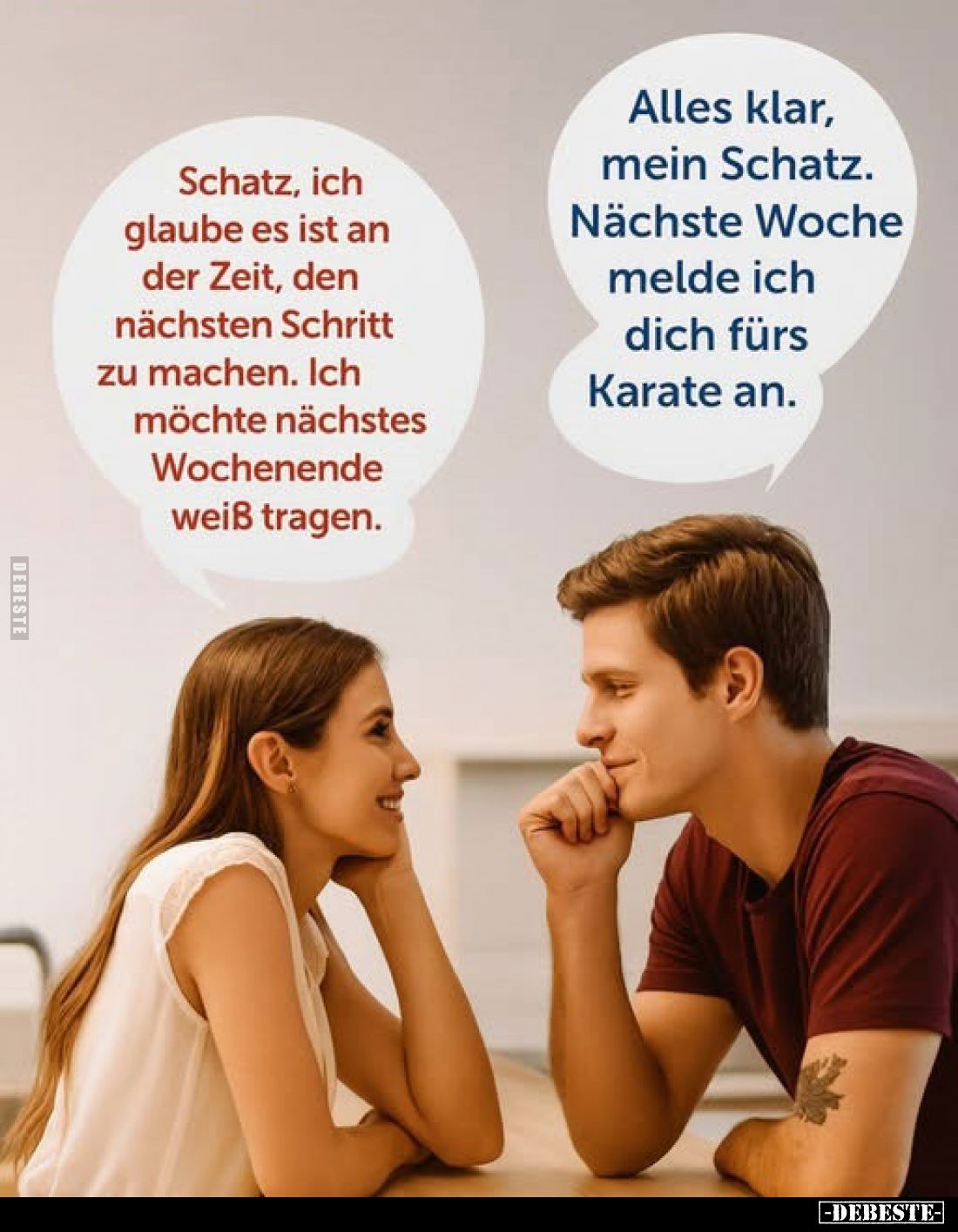 Schatz, ich glaube es ist an der Zeit, den nächsten Schritt zu machen. Ich möchte nächstes Wochenende weiß tragen.
-
Alles ...