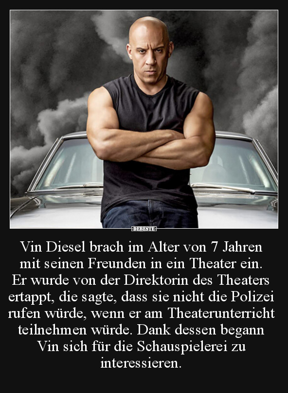 Vin Diesel brach im Alter von 7 Jahren mit seinen Freunden.. - Lustige Bilder | DEBESTE.de