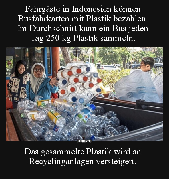 Fahrgäste in Indonesien können Busfahrkarten mit Plastik.. - Lustige Bilder | DEBESTE.de